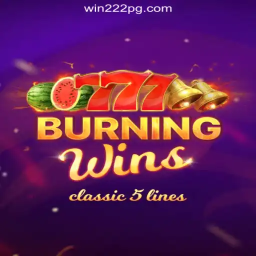 Discover the Excitement of BurningWins on Win222: The Leading Platform for Online Slots in Brazil