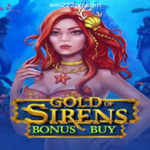Exploring the Intriguing World of GoldofSirensBonusBuy on Win222 Platform