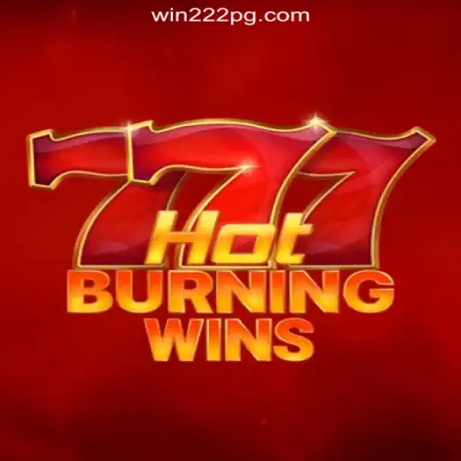 Exploring the Thrills of HotBurningWins on Win222 Platform-Online Slots Brasil #1