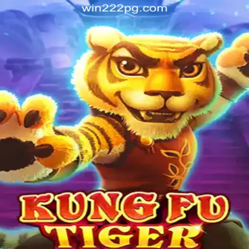 KungFuTiger: The Thrilling Martial Arts Adventure on Win222 Platform