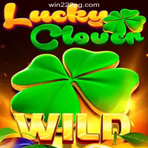 Discover the Thrills of LuckyClover: A Premier Slot Game on Win222 Platform